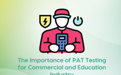 The Importance of PAT Testing for Commercial & Education Industry